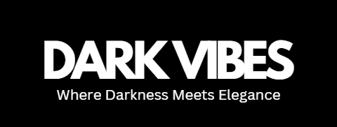 DARK VIBES